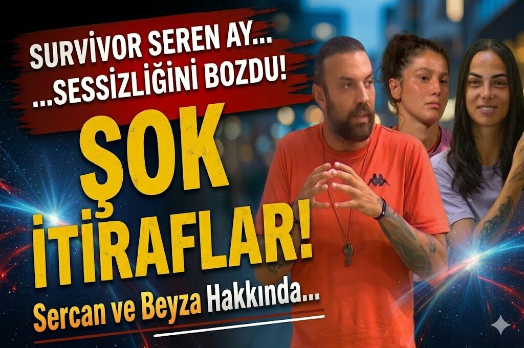 Survivor Seren Ay Sessizliğini Bozdu! Sercan ve Beyza Gerçeğini Anlattı!