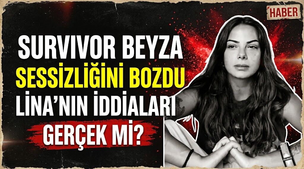 Survivor Beyza Sessizliğini Bozdu: Lina'nın İddiaları Gerçek mi?