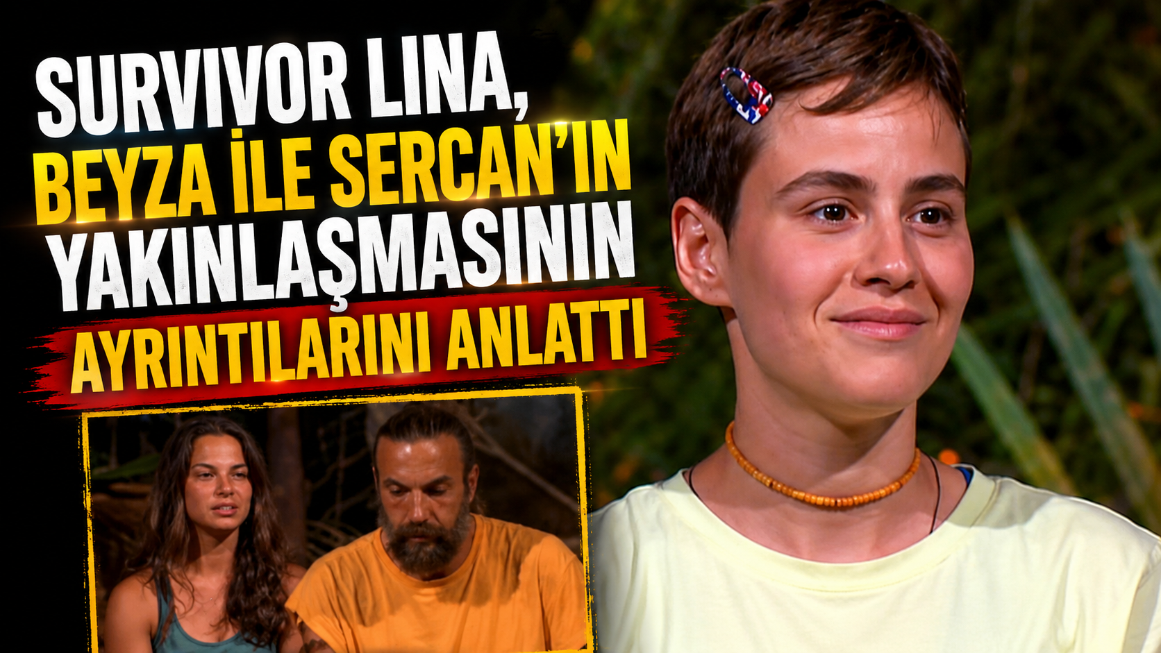 Survivor Lina, Beyza ile Sercan'ın Yakınlaşmasının Ayrıntılarını Anlattı