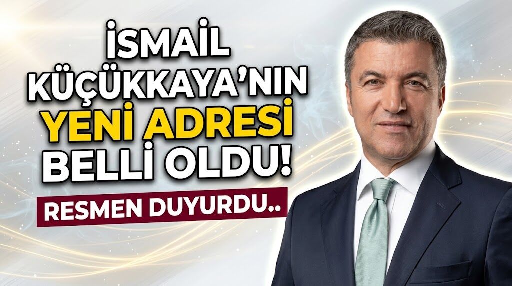 İsmail Küçükkaya'nın Yeni Adresi Belli Oldu! Resmen Duyurdu