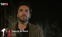 Taşacak Bu Deniz 18. Bölüm Fragmanı Yayınlandı