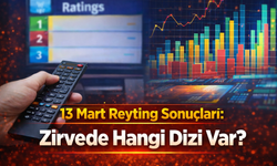 13 Mart Reyting Sonuçları: Zirvede Hangi Dizi Var?