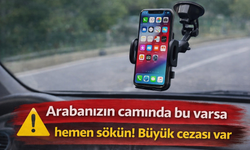Arabanızın camında bu varsa hemen sökün! Büyük cezası var