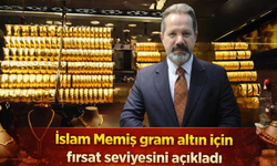 İslam Memiş gram altın için fırsat seviyesini açıkladı