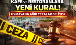 Kafe ve Restoranlara Yeni Kural! Uymayana Ağır Cezalar Geliyor