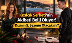 Kızılcık Şerbeti'nin Akibeti Belli Oluyor! Dizinin 5. Sezonu Olacak mı?