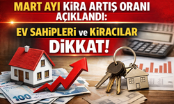 Mart Ayı Kira Artış Oranı Açıklandı: Ev Sahipleri ve Kiracılar Dikkat