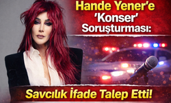 Hande Yener’e “Konser” Soruşturması: Savcılık İfade Talep Etti