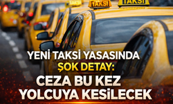 Yeni Taksi Yasasında Şok Detay: Ceza Bu Kez Yolcuya Kesilecek