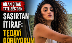 Dilan Çıtak Tatlıses’den şaşırtan itiraf: Tedavi görüyorum