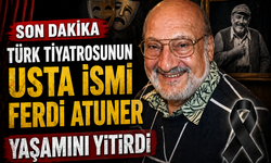 Türk tiyatrosunun usta ismi Ferdi Atuner yaşamını yitirdi