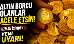 Altın borcu olanlar acele etsin! Uzman isimden yeni uyarı
