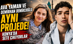 Ava Yaman ve Demirhan Demircioğlu Aynı Projede! Konya'da Sete Çıkıyorlar