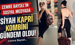 Cemre Baysel'in Siyah Kapri Kombini Sosyal Medyada Gündem Oldu