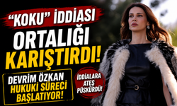 “Koku” iddiası ortalığı karıştırdı! Devrim Özkan hukuki süreci başlatıyor