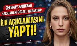 Serenay Sarıkaya Hakkındaki Gözaltı Kararına İlişkin İlk Açıklamasını Yaptı