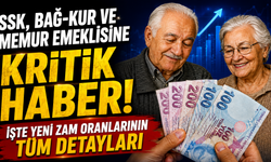 SSK, Bağ-Kur ve Memur Emeklisine Kritik Haber: İşte Yeni Zam Oranlarının Tüm Detayları