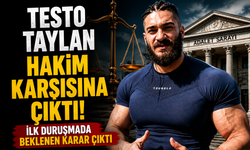Testo Taylan Hakim Karşısına Çıktı! İlk Duruşmada Beklenen Karar Çıktı