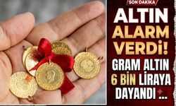 Altın Alarm Verdi! Gram Altın 6 Bin Liraya Dayandı