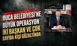 Buca Belediyesi'ne Büyük Operasyon: İki Başkan ve Çok Sayıda Kişi Gözaltında