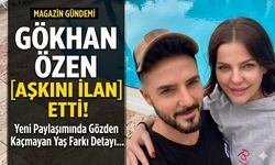 Gökhan Özen Aşkını İlan Etti! Yeni Paylaşımında Gözden Kaçmayan Yaş Farkı Detayı