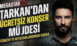 Megastar Tarkan'dan Ücretsiz Konser Müjdesi!
