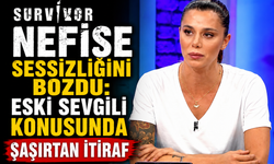 Survivor Nefise Sessizliğini Bozdu: Eski Sevgili Konusunda Şaşırtan İtiraf