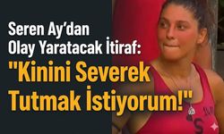 Seren Ay'dan Olay Yaratacak İtiraf: "Kinini Severek Tutmak İstiyorum!"