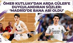 Ömer Kutluay'dan Arda Güler'e Duygulandıran Sözler: "Madrid'de Bana Abi Oldu"