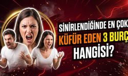 Sinirlendiğinde En Çok Küfür Eden 3 Burç Hangisi?