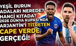 Yeşil Burun Adaları Nerede, Hangi Kıtada? 2026 Dünya Kupası'nda Arjantin'i Titreten Cape Verde Gerçeği!