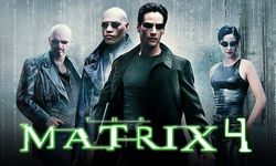 Matrix 4 Çekimleri Temmuz'da Yeni Başlıyor!