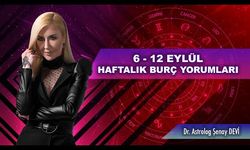 Dr. Astrolog Şenay Devi -6 - 12 Eylül Haftalık Burç Yorumları