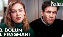 Bahar 8. bölümden beklenen fragman yayında