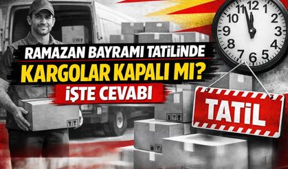 Ramazan Bayramı Tatilinde Kargolar Kapalı mı? İşte Cevabı