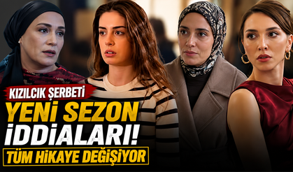 Kızılcık Şerbeti Yeni Sezon İddiaları! Tüm Hikaye Değişiyor