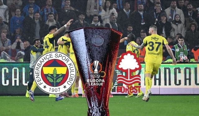 Fenerbahçe – Nottingham Forest maçı ne zaman, saat kaçta, hangi kanalda?