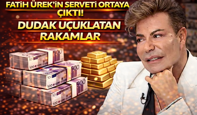 Fatih Ürek’in serveti ortaya çıktı! Dudak uçuklatan rakamlar