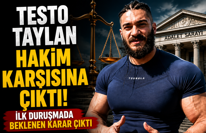 Testo Taylan Hakim Karşısına Çıktı! İlk Duruşmada Beklenen Karar Çıktı