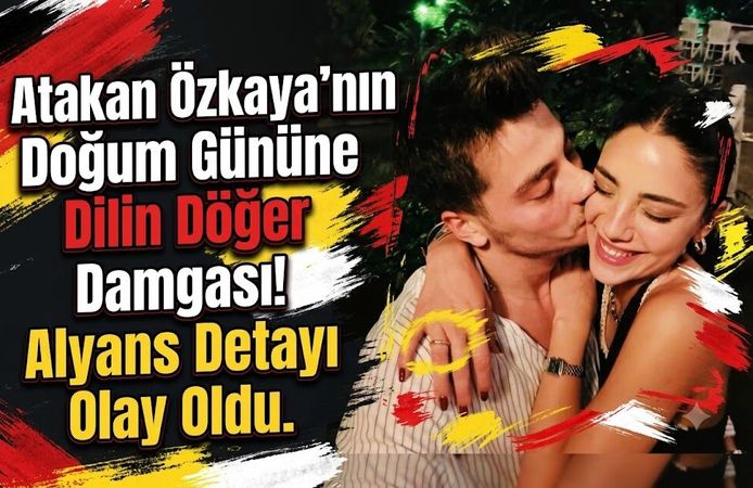 Atakan Özkaya'nın Doğum Gününe Dilin Döğer Damgası! Alyans Detayı Olay Oldu