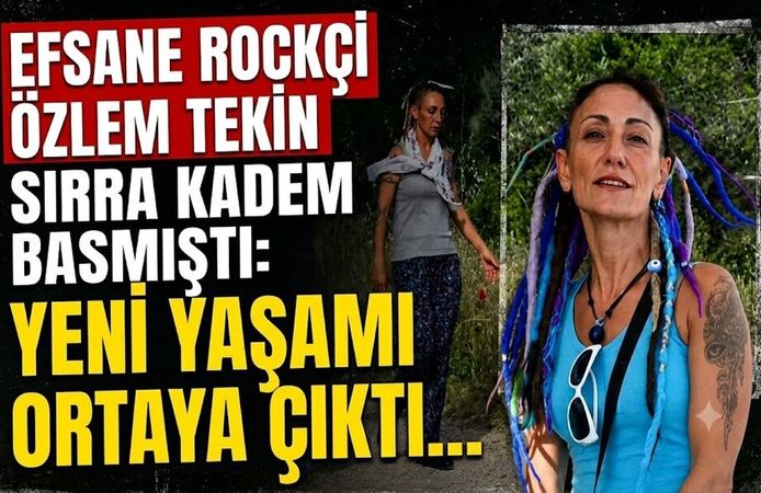 Efsane Rockçı Özlem Tekin Sırra Kadem Basmıştı: Yeni Yaşamı Ortaya Çıktı