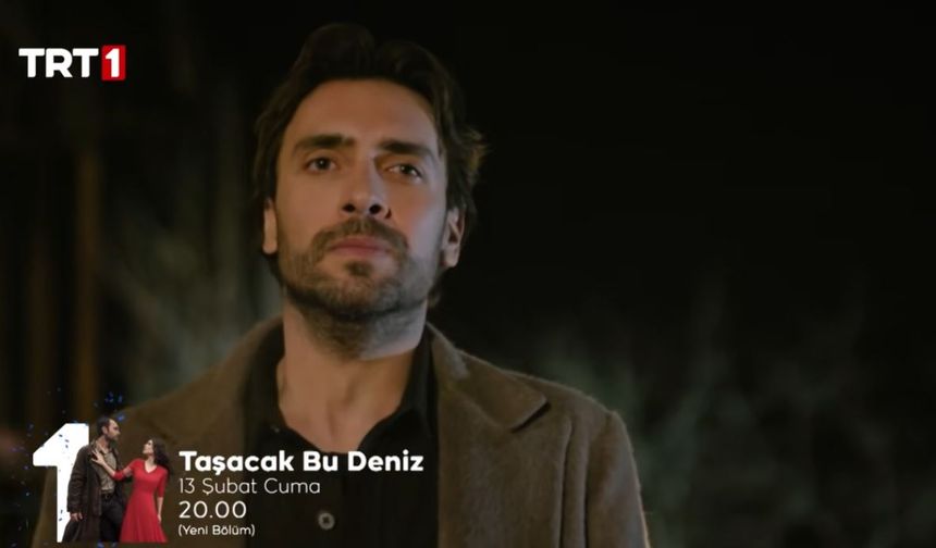 Taşacak Bu Deniz 18. Bölüm Fragmanı Yayınlandı