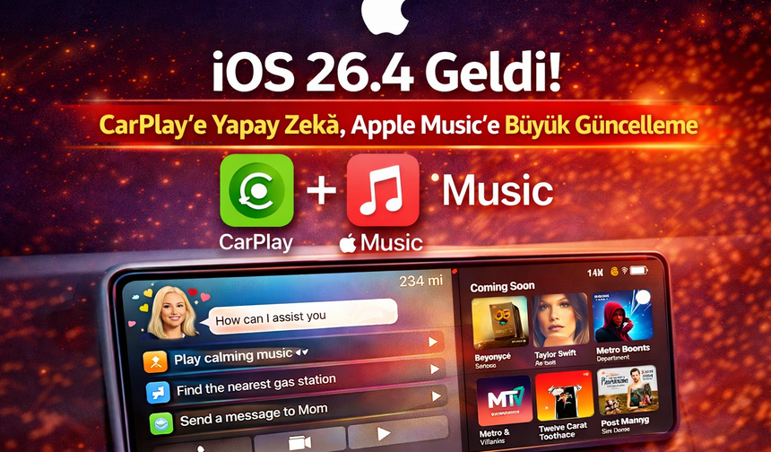 iOS 26.4 Geldi! CarPlay’e Yapay Zekâ, Apple Music’e Büyük Güncelleme