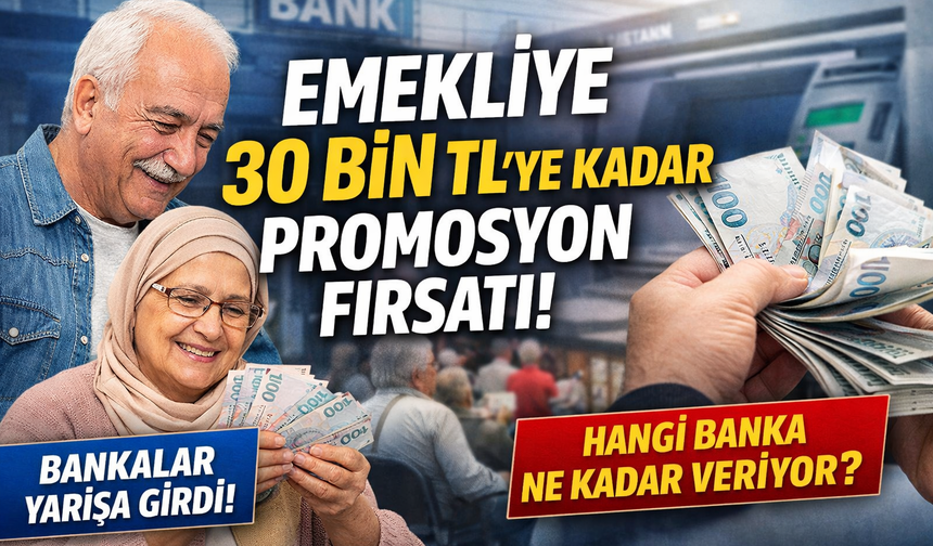 Mart 2026 emekli promosyonları açıklandı: Hangi banka ne kadar veriyor?