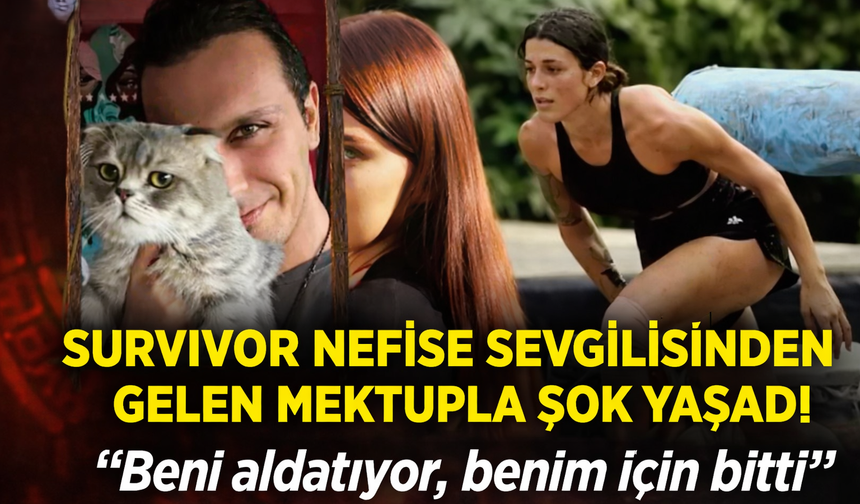 Survivor Nefise’den Şok Sözler: “Beni Aldatıyor!”
