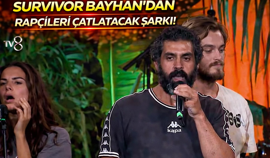 Survivor Bayhan'dan rapçileri çatlatacak şarkı!