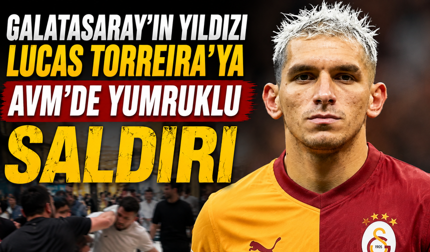 Galatasaray'ın Yıldızı Lucas Torreira'ya AVM'de Yumruklu Saldırı