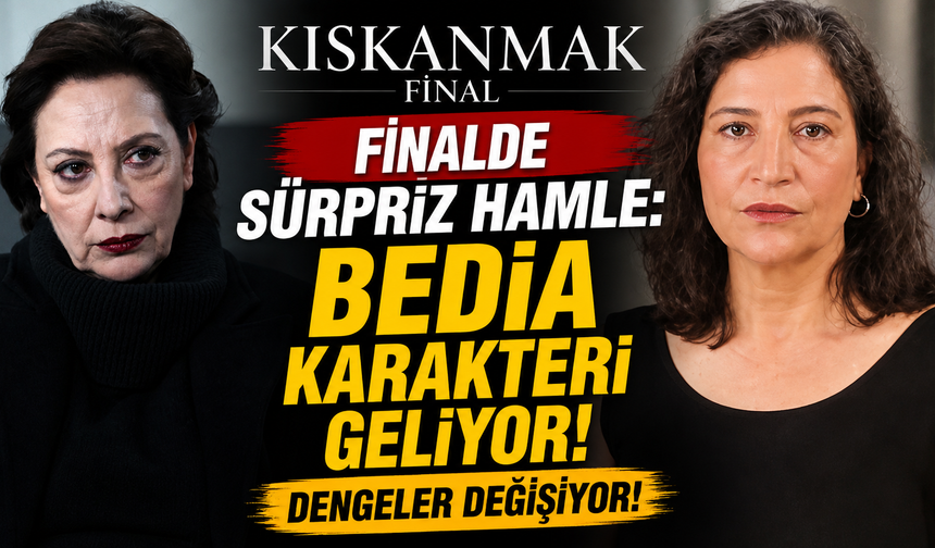 Kıskanmak finalinde sürpriz hamle: Bedia karakteri geliyor!