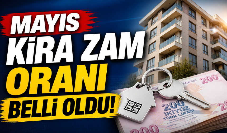 Türkiye İstatistik Kurumu açıkladı: Mayıs kira zam oranı belli oldu