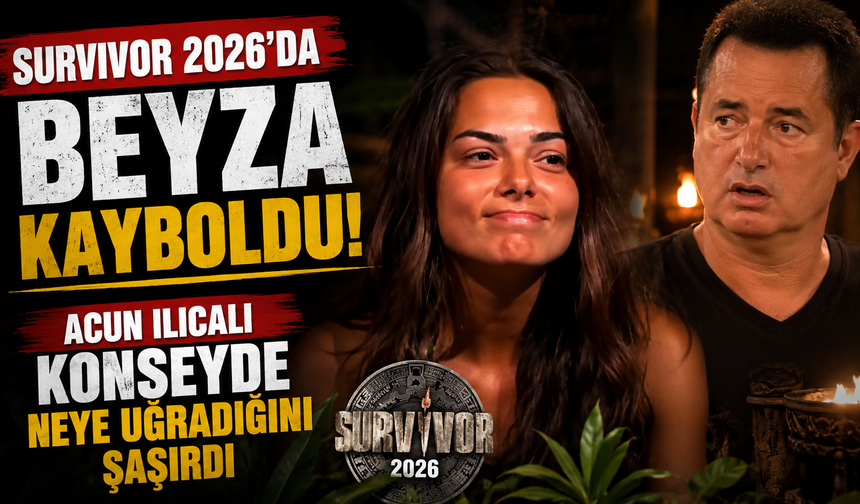 Survivor 2026'da Beyza Kayboldu! Acun Ilıcalı Konseyde Neye Uğradığını Şaşırdı